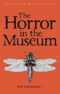 The Horror in the Museum: Collected Short Stories Volume Two - H.P. Lovecraft - cover