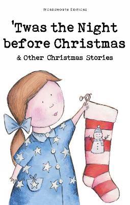 Twas The Night Before Christmas and Other Christmas Stories - cover
