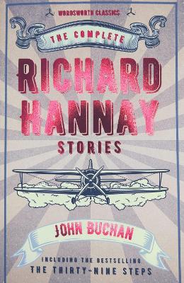 The Complete Richard Hannay Stories - John Buchan - cover