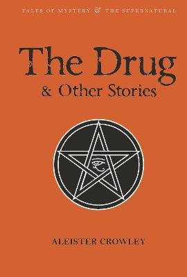 The Drug and Other Stories: Second Edition - Aleister Crowley - cover
