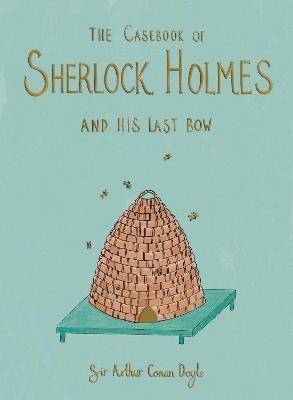 The Casebook of Sherlock Holmes & His Last Bow (Collector's Edition) - Arthur Conan Doyle - cover