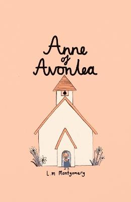 Anne of Avonlea (Collector's Edition) - Lucy Montgomery - cover