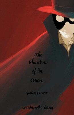The Phantom of the Opera (Collector's Edition) - Gaston Leroux - cover