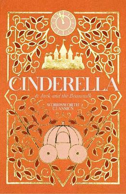 Cinderella: with Jack and the Beanstalk - Jacob Grimm,Wilhelm Grimm,Flora Annie Steel - cover