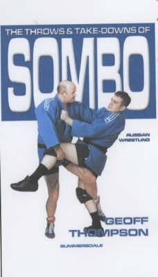 The Throws and Takedowns of Sombo Russian Wrestling - Geoff Thompson - cover