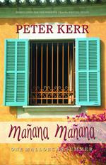 Manana Manana: One Mallorcan Summer