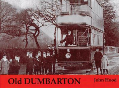 Old Dumbarton - John Hood - cover