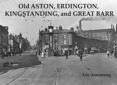 Old Aston, Erdington, Kingstanding and Great Barr - Eric Armstrong - cover