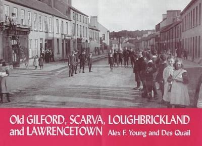 Old Gilford, Scarva, Loughbrickland and Lawrencetown - Alex F. Young,Des Quail - cover