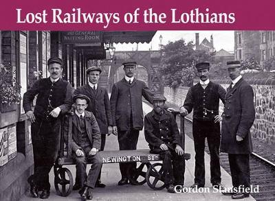 Lost Railways of the Lothians - Gordon Stansfield - cover