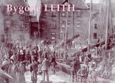 Bygone Leith - Guthrie Hutton - cover