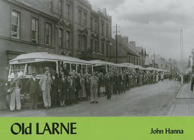 Old Larne - John Hanna - cover
