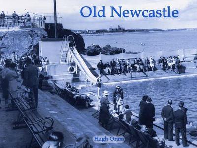 Old Newcastle - Hugh Oram - cover