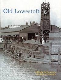 Old Lowestoft - Jason Freeman,Elizabeth Freeman - cover