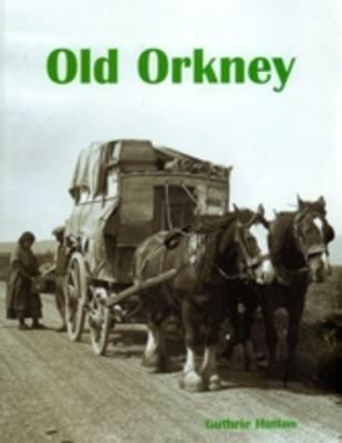 Old Orkney - Guthrie Hutton - cover