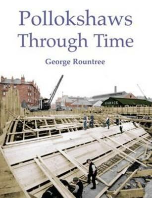 Pollokshaws Through Time - George Rountree - cover