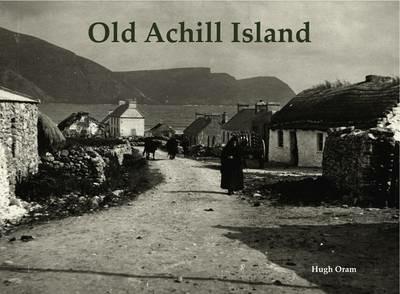 Old Achill Island - Hugh Oram - cover