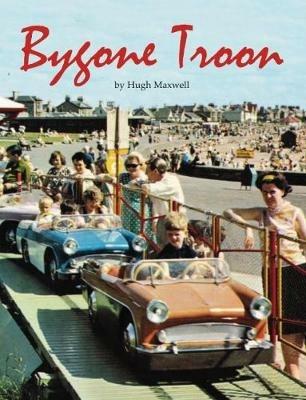 Bygone Troon - Hugh Maxwell - cover