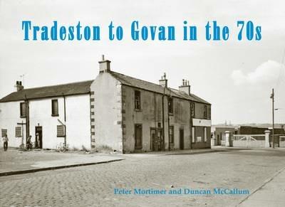 Tradeston to Govan in the 70s - Peter Mortimer - cover