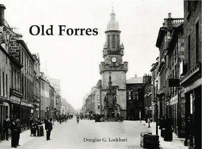 Old Forres - Douglas G Lockhart - cover