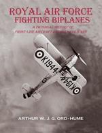 Royal Air Force Fighting Biplanes: A Pictorial History of Front-Line Aircraft between the Wars