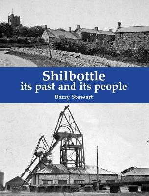 Shilbottle: its past and its people - Barry Stewart - cover