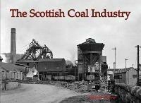The Scottish Coal Industry - Guthrie Hutton - cover