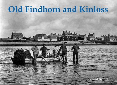 Old Findhorn and Kinloss - Bernard Byrom - cover
