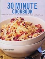 30 Minute Cookbook: Over 220 dishes you can cook in less than half an hour