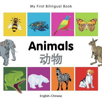 My First Bilingual Book -  Animals (English-Chinese) - Milet Publishing - cover