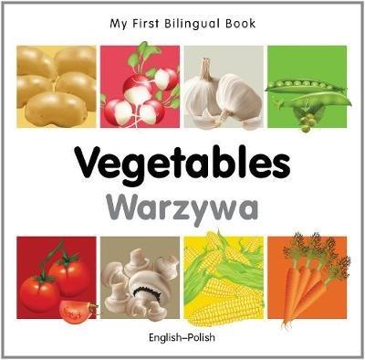 My First Bilingual Book -  Vegetables (English-Polish) - Milet Publishing - cover