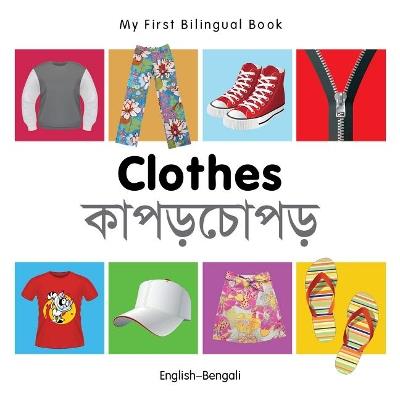 My First Bilingual Book -  Clothes (English-Bengali) - Milet - cover