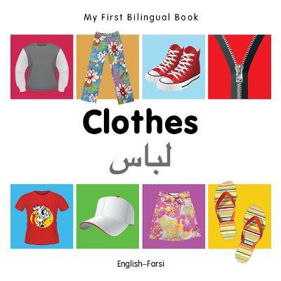 My First Bilingual Book -  Clothes (English-Farsi) - Milet - cover