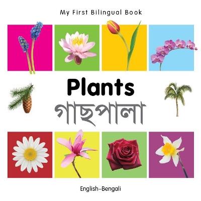 My First Bilingual Book -  Plants (English-Bengali) - Milet - cover