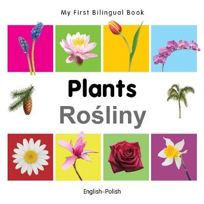 My First Bilingual Book -  Plants (English-Polish) - Milet - cover