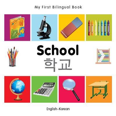 My First Bilingual Book -  School (English-Korean) - Milet - cover