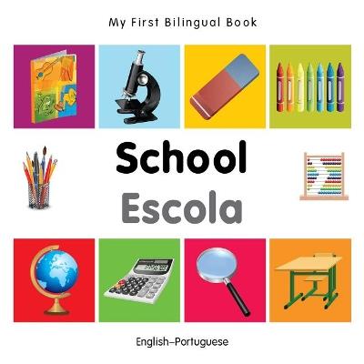 My First Bilingual Book -  School (English-Portuguese) - Milet - cover