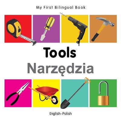 My First Bilingual Book -  Tools (English-Polish) - Milet - cover