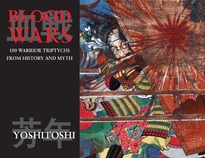Blood Wars: 100 Warrior Triptychs From History & Myth - cover