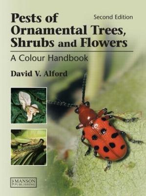 Pests of Ornamental Trees, Shrubs and Flowers: A Colour Handbook, Second Edition - David V Alford - cover