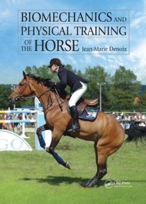 Biomechanics and Physical Training of the Horse - Jean-Marie Denoix - cover