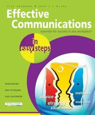 Effective Communications in Easy Steps: Get the Right Message Across at Work - Nick Vandome - cover