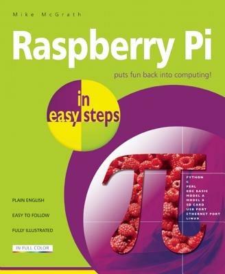 Raspberry Pi in Easy Steps - Mike McGrath - cover