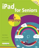 iPad for Seniors in easy steps: Covers iOS 10 - Nick Vandome - cover