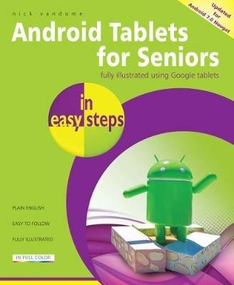 Android Tablets for Seniors in easy steps - Nick Vandome - cover