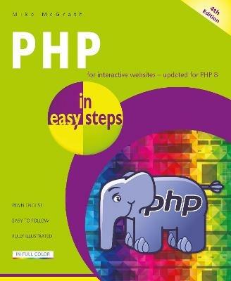 PHP in easy steps: Updated for PHP 8 - Mike McGrath - cover