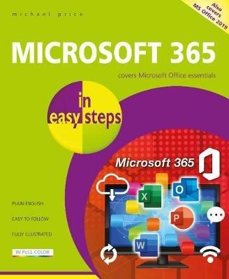 Microsoft 365 in easy steps: Covers Microsoft Office essentials - Michael Price - cover