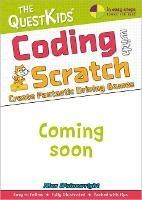Coding with Scratch - Create Fantastic Driving Games: The QuestKids do Coding - Max Wainewright - cover