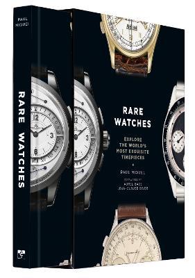 Rare Watches: Explore the World's Most Exquisite Timepieces - Paul Miquel - cover
