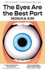 The Eyes Are The Best Part: The ‘good for her’ novel crawling under readers' skin